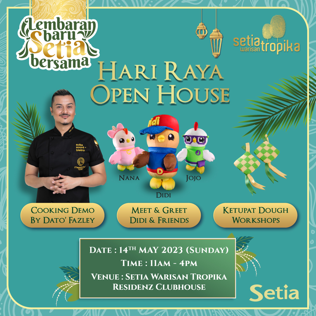 Property Raya Promosion Hari Raya Open House 2023 - S P Setia - Leading Malaysian Property ...